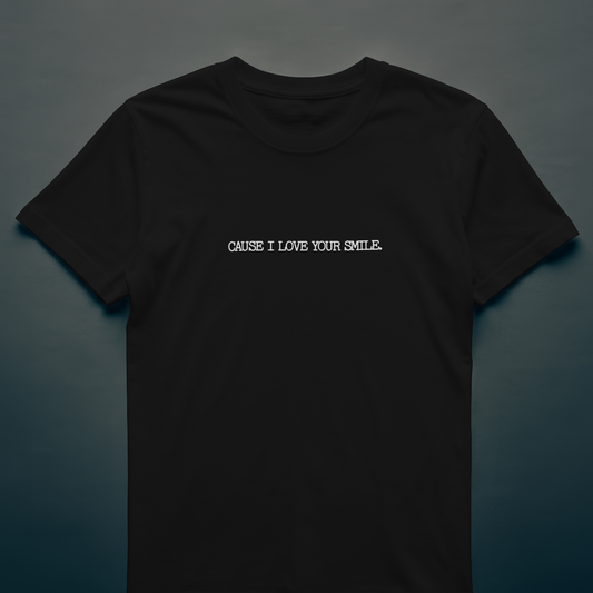Cause I Love Your Smile Tee (TW)
